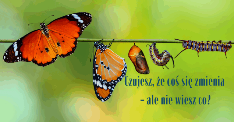 Czujesz, że coś się zmienia – ale nie wiesz co?